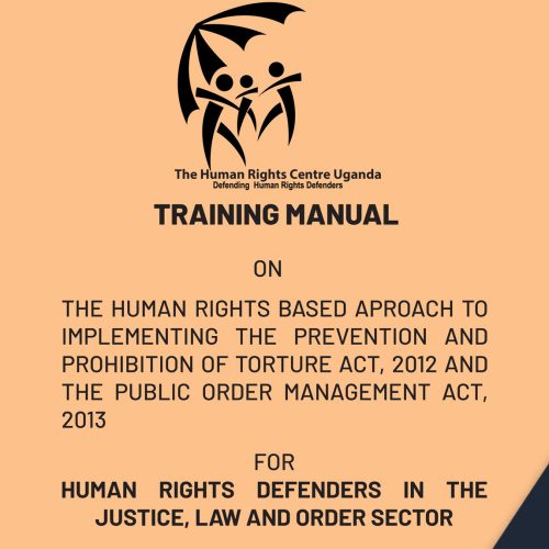 Training manual on the human rights based approach to implementing the prevention and prohibition of torture act 2012 and the public order management act 2013